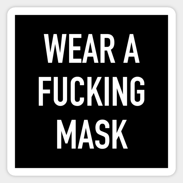 Wear A Fucking Mask Sticker by tommartinart